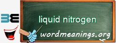 WordMeaning blackboard for liquid nitrogen